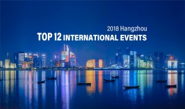 top 12 international events of 2018 in hangzhou