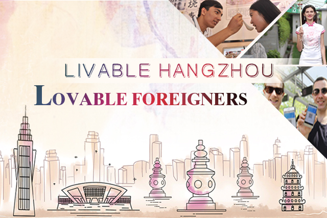 livable hangzhou, lovable foreigners