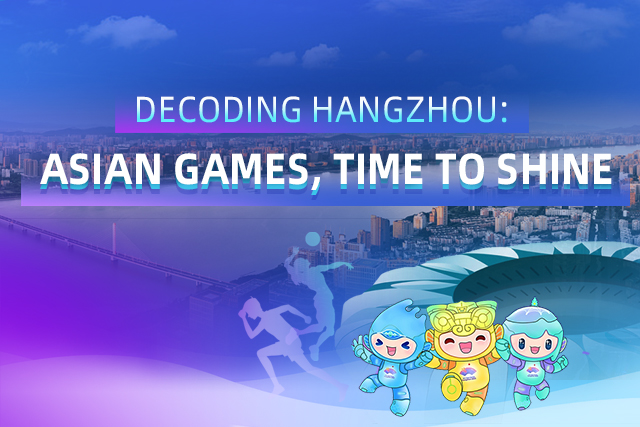 decoding hangzhou: asian games, time to shine